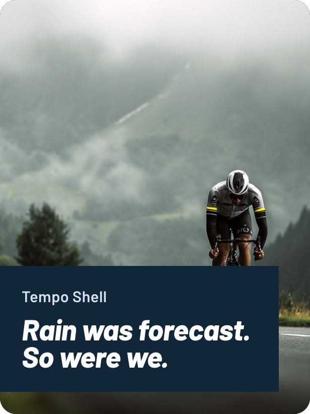 Key visual: Rain was forecast. So were we.